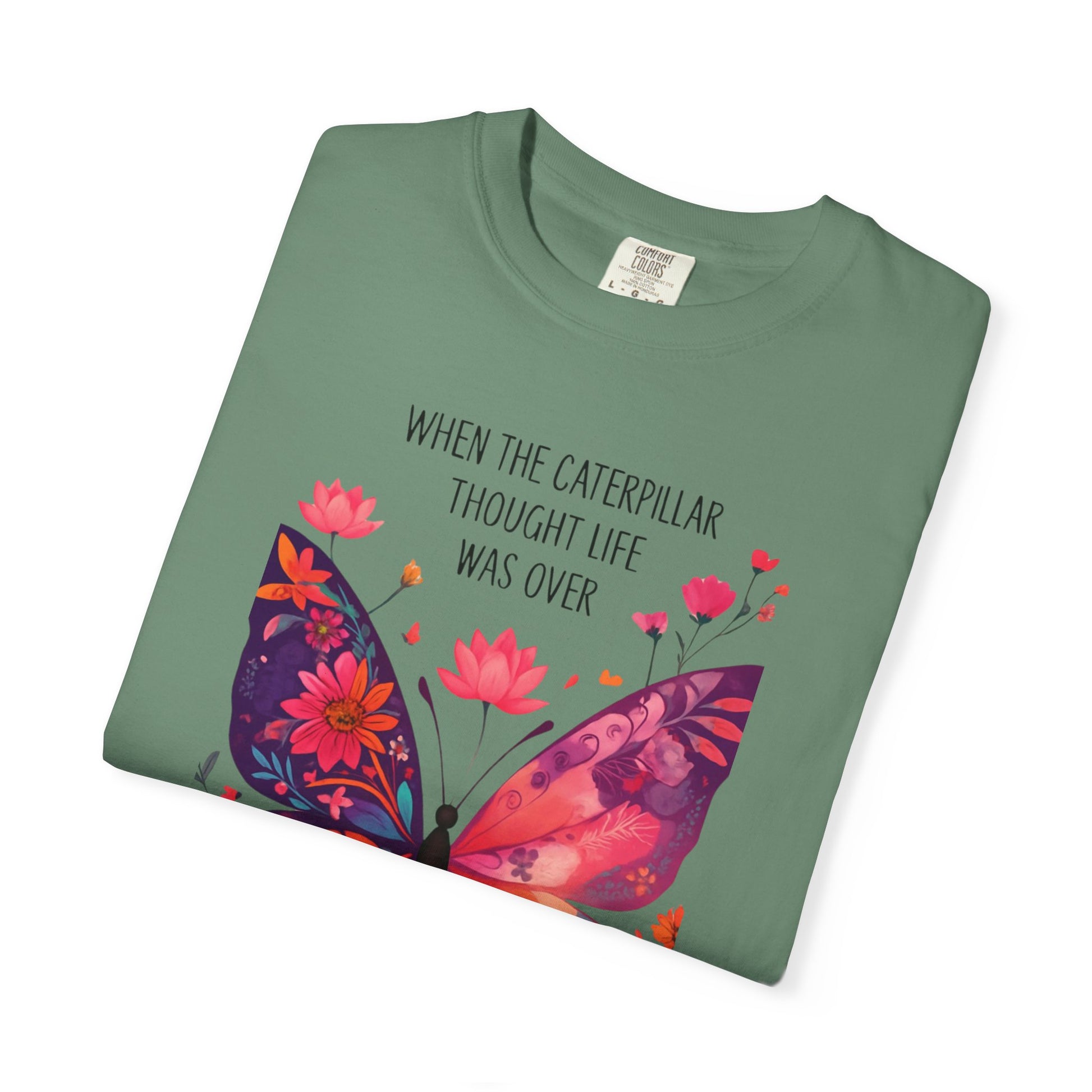 Butterfly Inspirational T-Shirt, Unisex Graphic Tee, Motivational Quote Shirt, Gift for Her, Nature Lover Apparel, Summer Wardrobe Essential