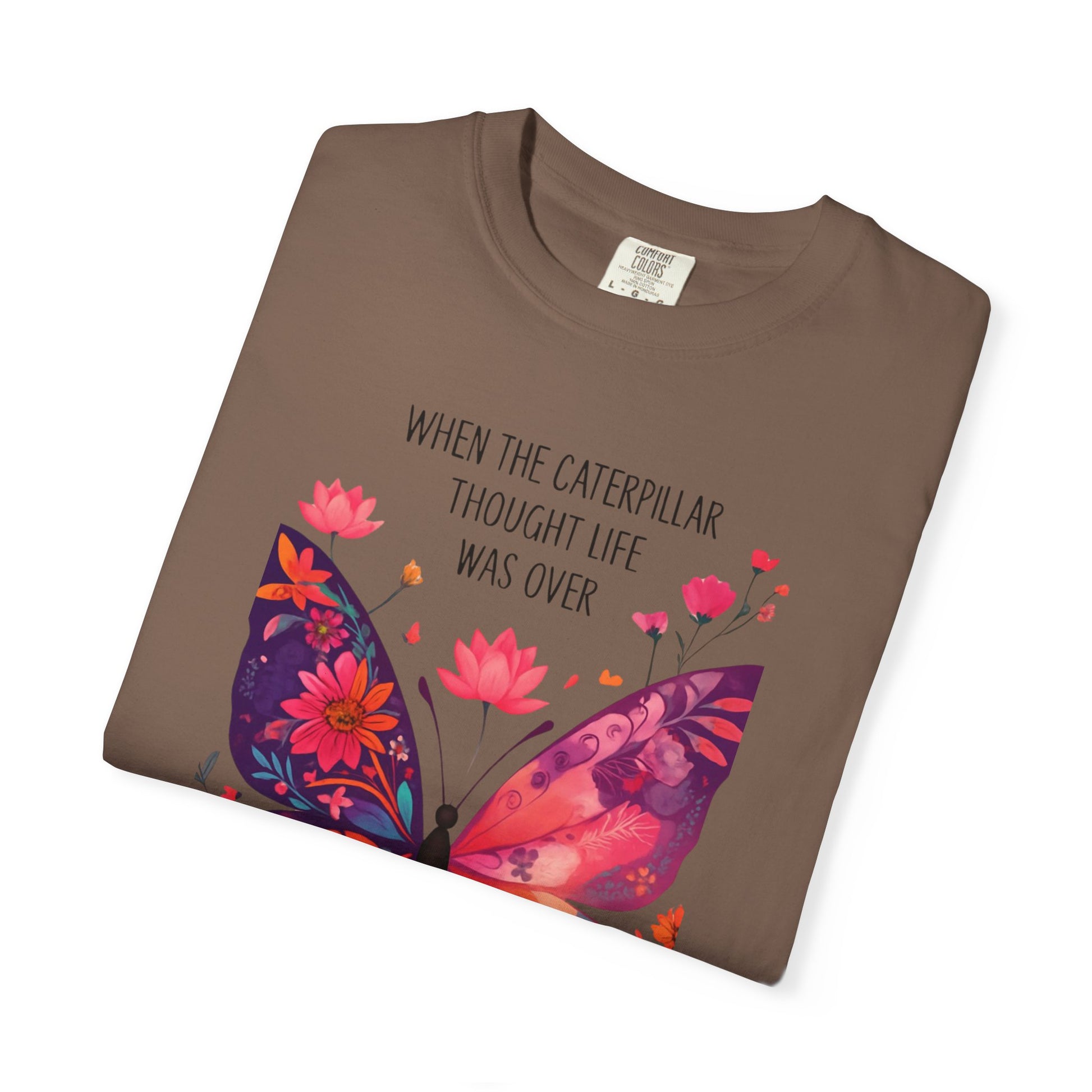Butterfly Inspirational T-Shirt, Unisex Graphic Tee, Motivational Quote Shirt, Gift for Her, Nature Lover Apparel, Summer Wardrobe Essential