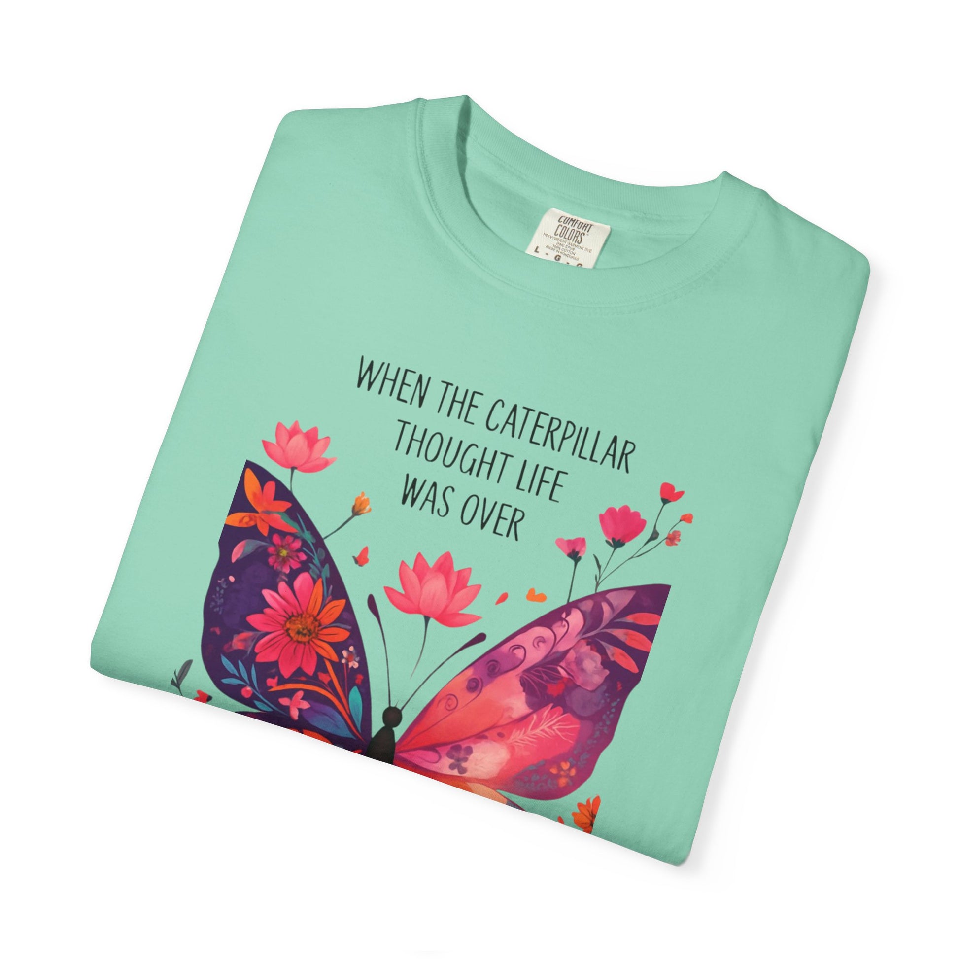 Butterfly Inspirational T-Shirt, Unisex Graphic Tee, Motivational Quote Shirt, Gift for Her, Nature Lover Apparel, Summer Wardrobe Essential