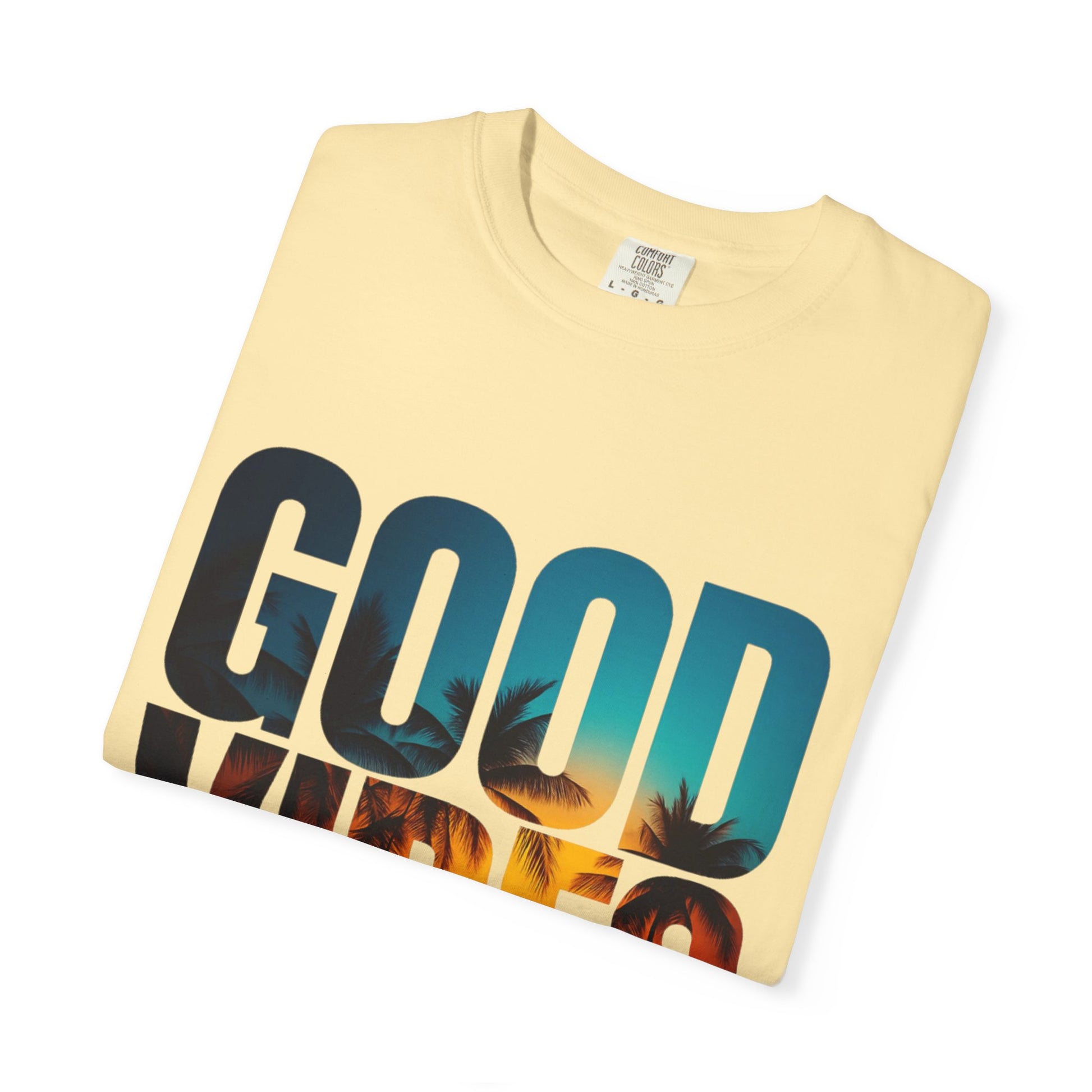 Good Vibes Unisex Garment-Dyed T-Shirt - Comfortable Casual Wear, Summer Vibes Tee, Chill Day Fashion, Gift for Friends, Laid-Back Style