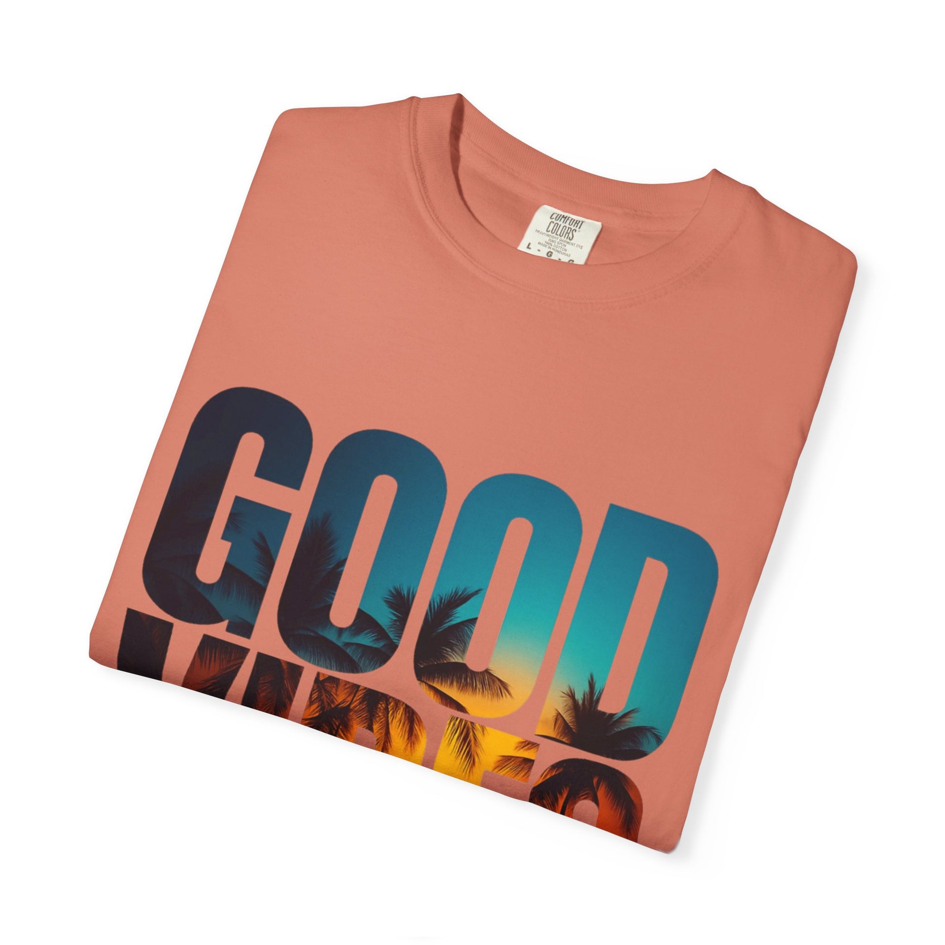Good Vibes Unisex Garment-Dyed T-Shirt - Comfortable Casual Wear, Summer Vibes Tee, Chill Day Fashion, Gift for Friends, Laid-Back Style