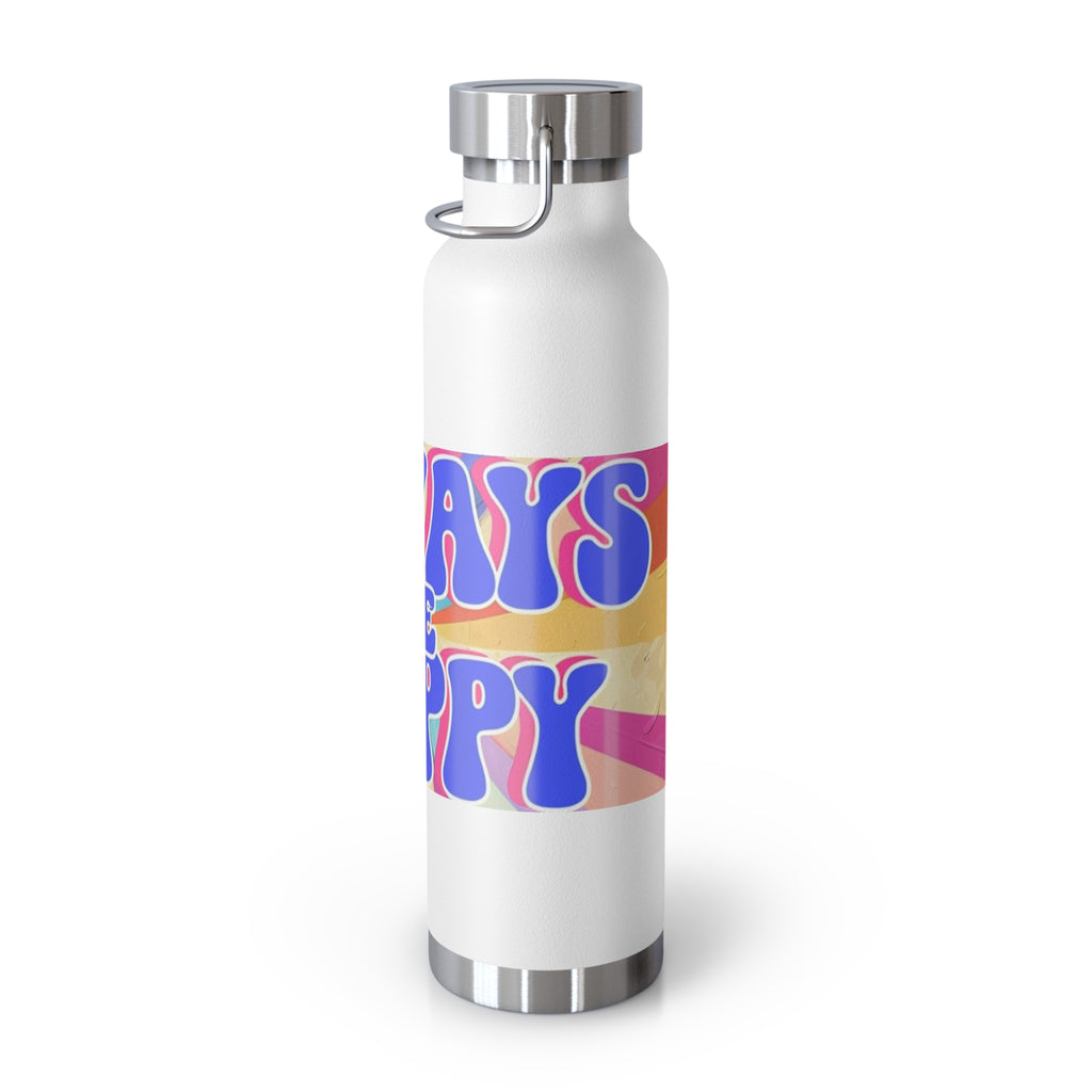 Cheerful Insulated Water Bottle, Always Be Happy, Eco-Friendly Flask, Fitness Hydration, Gift for Her, Travel Mug