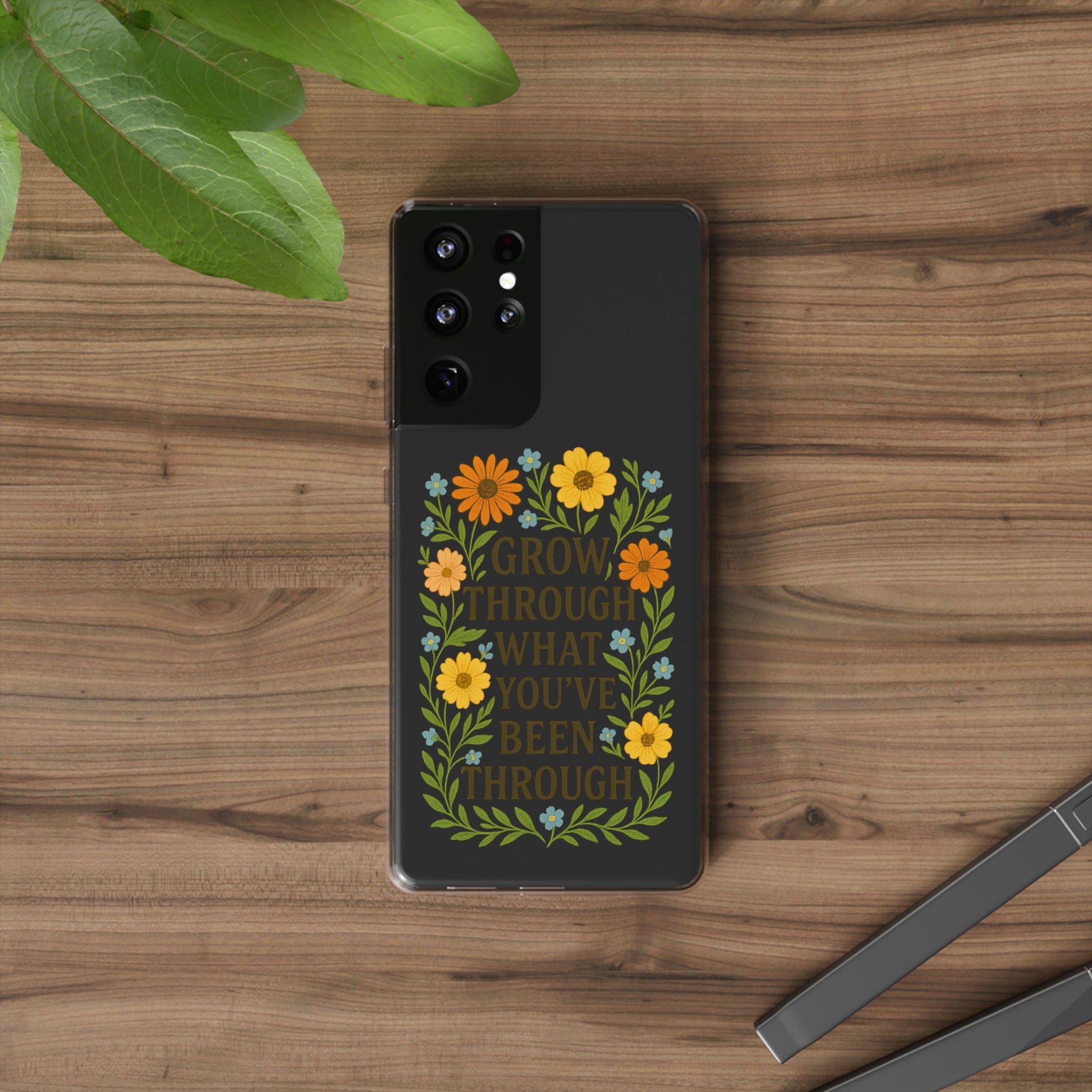 Floral Inspirational Phone Case: Grow Through What You've Been Through, Clear Cases, Phone Accessories, Gift for Friends, Motivational Decor