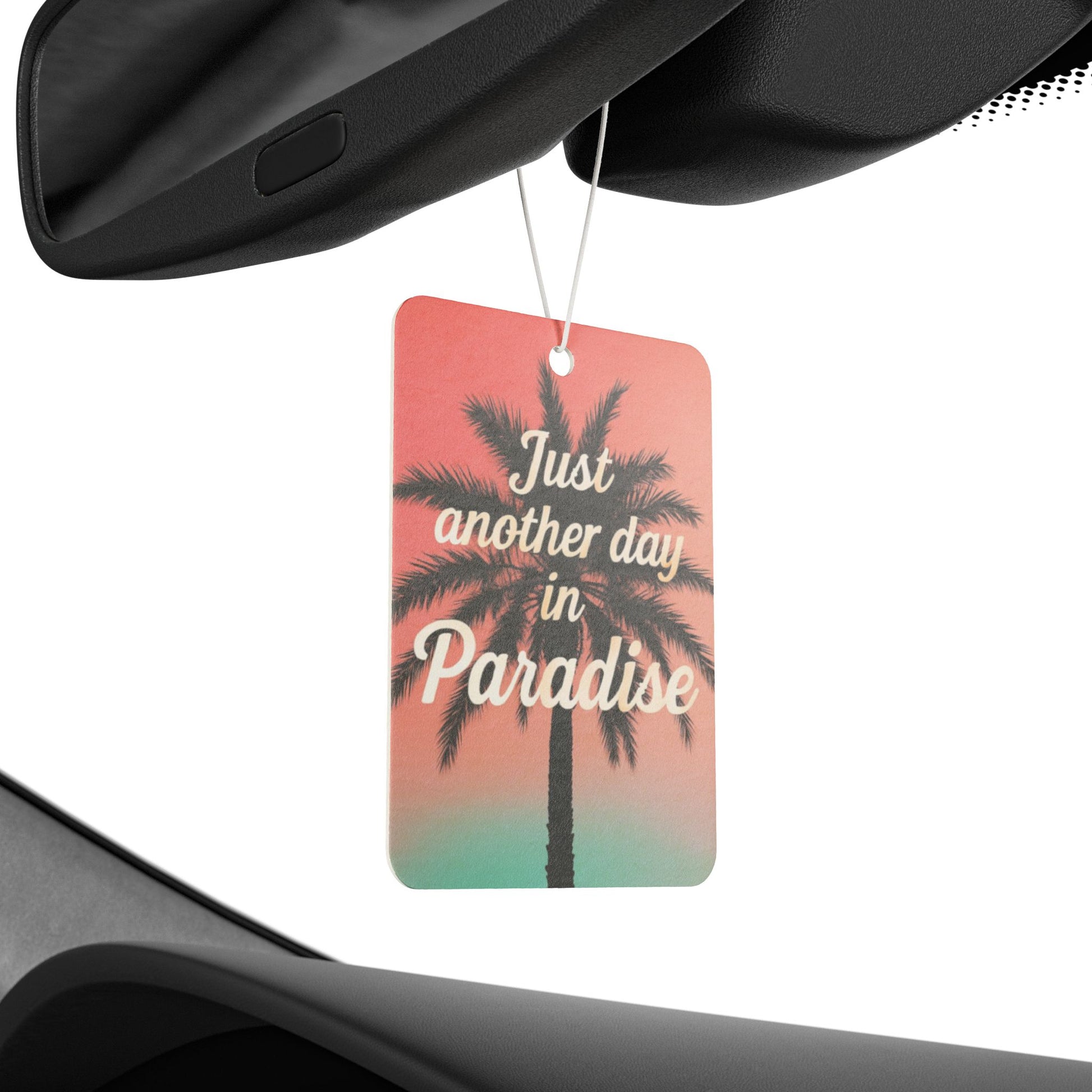 Tropical Car Air Freshener - Just Another Day in Paradise, Summer Car Accessory, Gift for Travelers, Vacation Vibes, Eco-Friendly Scent