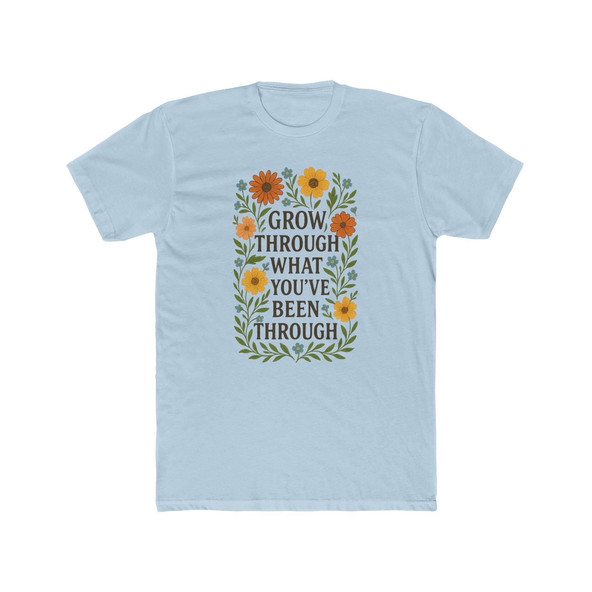 Grow Through Tee - Inspirational Unisex Cotton Crew Shirt for Personal Growth, Perfect for Gifts, Motivational Wear, Everyday Comfort
