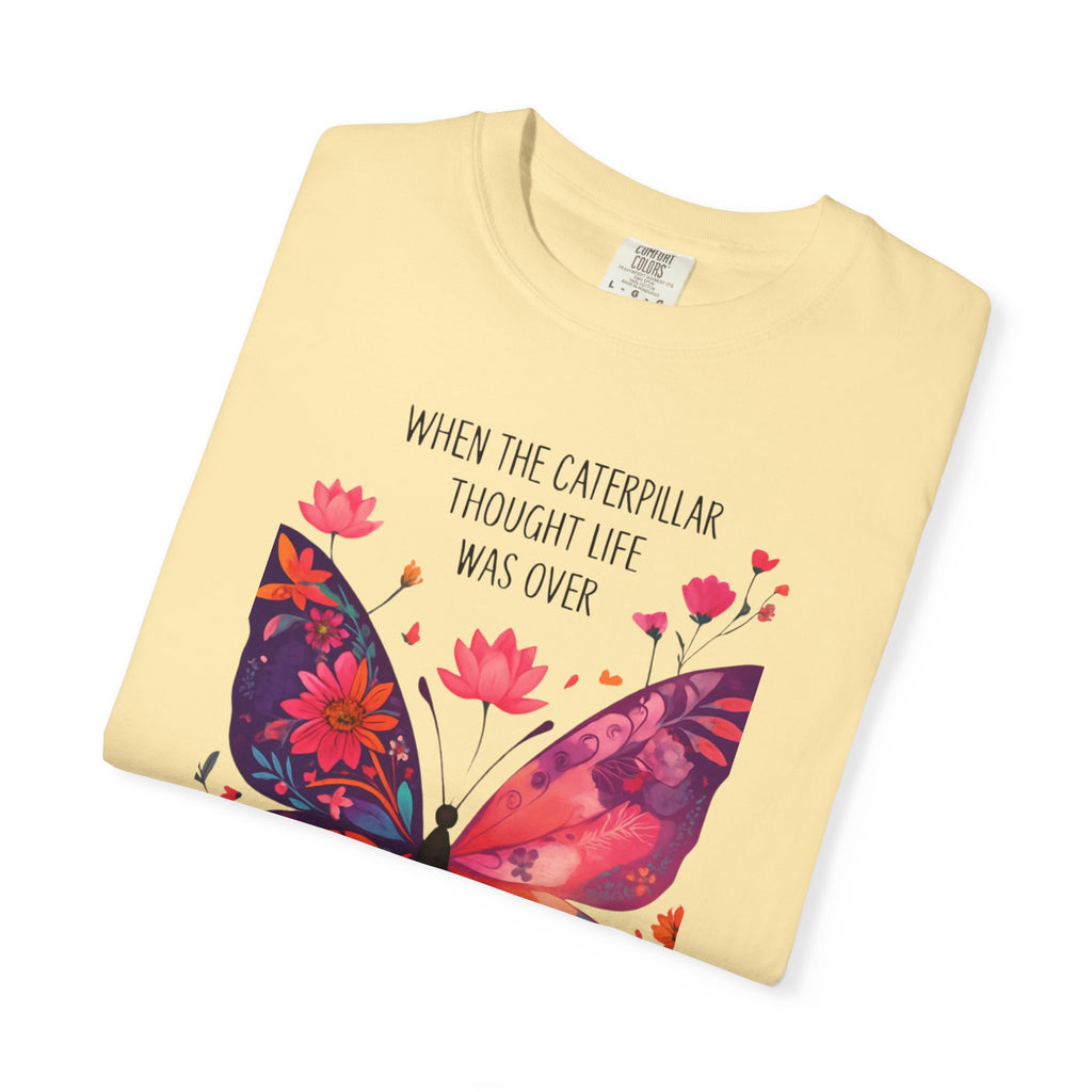 Butterfly Inspirational T-Shirt, Unisex Graphic Tee, Motivational Quote Shirt, Gift for Her, Nature Lover Apparel, Summer Wardrobe Essential