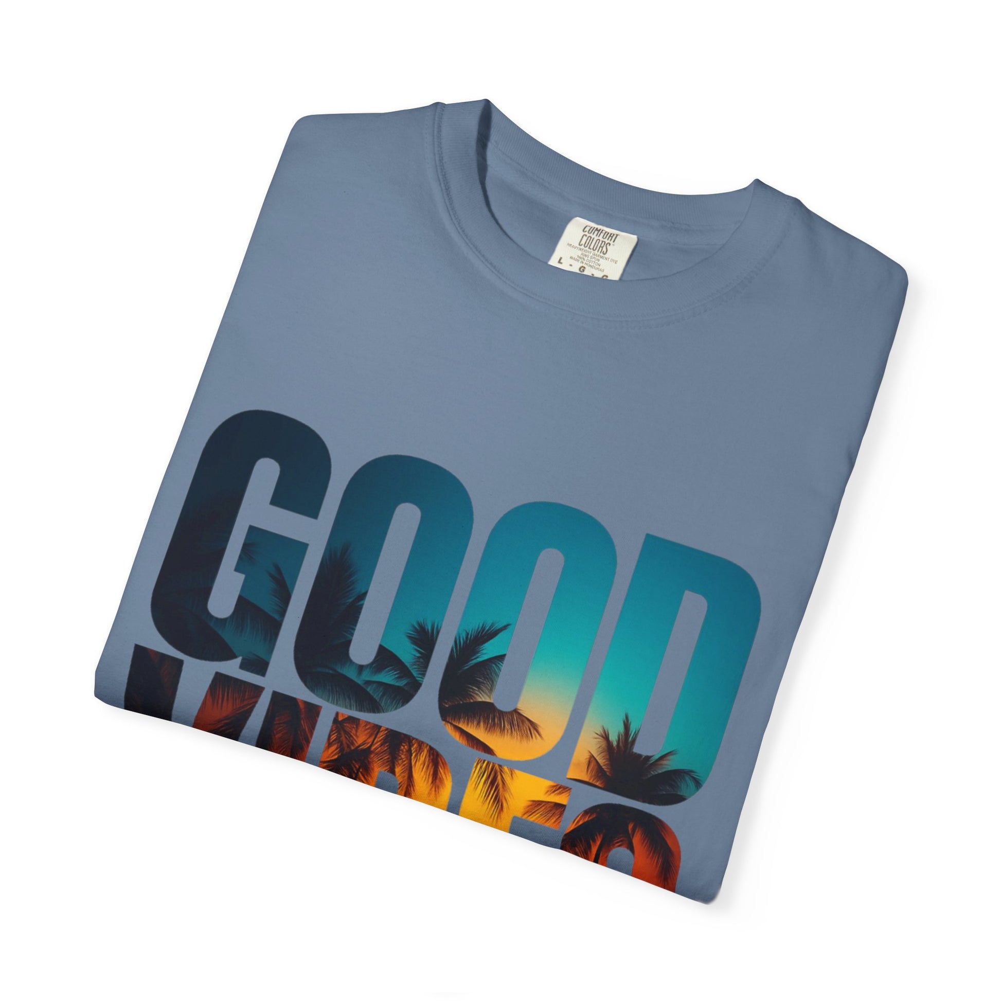Good Vibes Unisex Garment-Dyed T-Shirt - Comfortable Casual Wear, Summer Vibes Tee, Chill Day Fashion, Gift for Friends, Laid-Back Style