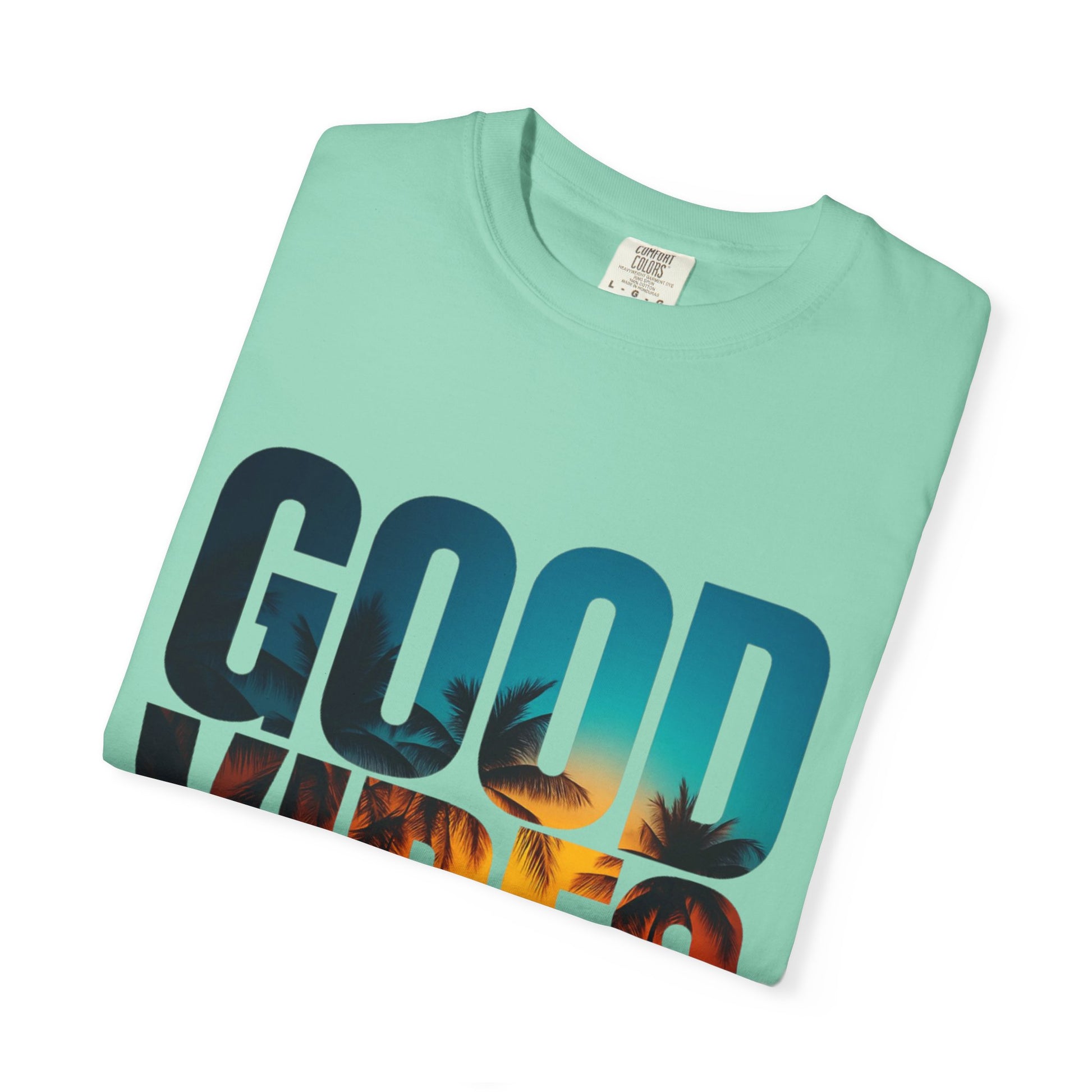 Good Vibes Unisex Garment-Dyed T-Shirt - Comfortable Casual Wear, Summer Vibes Tee, Chill Day Fashion, Gift for Friends, Laid-Back Style