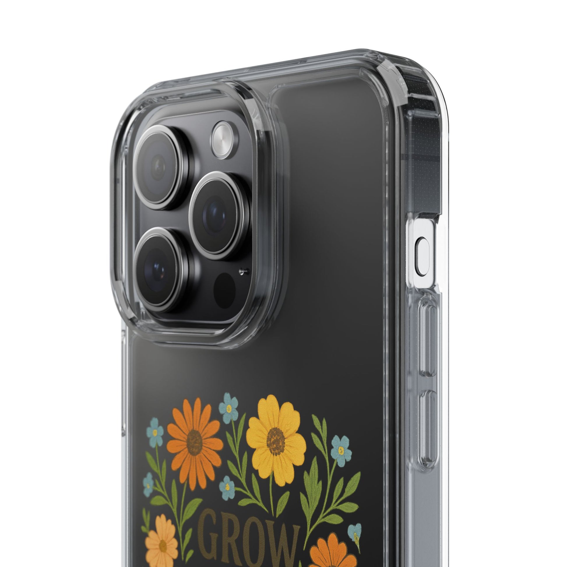 Floral Inspirational Phone Case: Grow Through What You've Been Through, Clear Cases, Phone Accessories, Gift for Friends, Motivational Decor