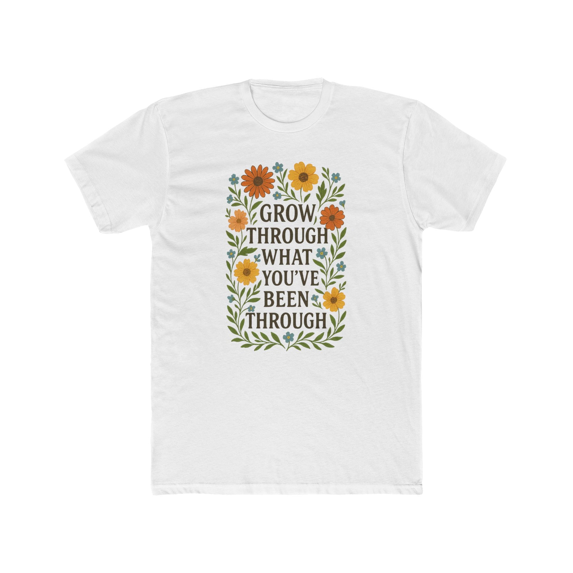 Grow Through Tee - Inspirational Unisex Cotton Crew Shirt for Personal Growth, Perfect for Gifts, Motivational Wear, Everyday Comfort
