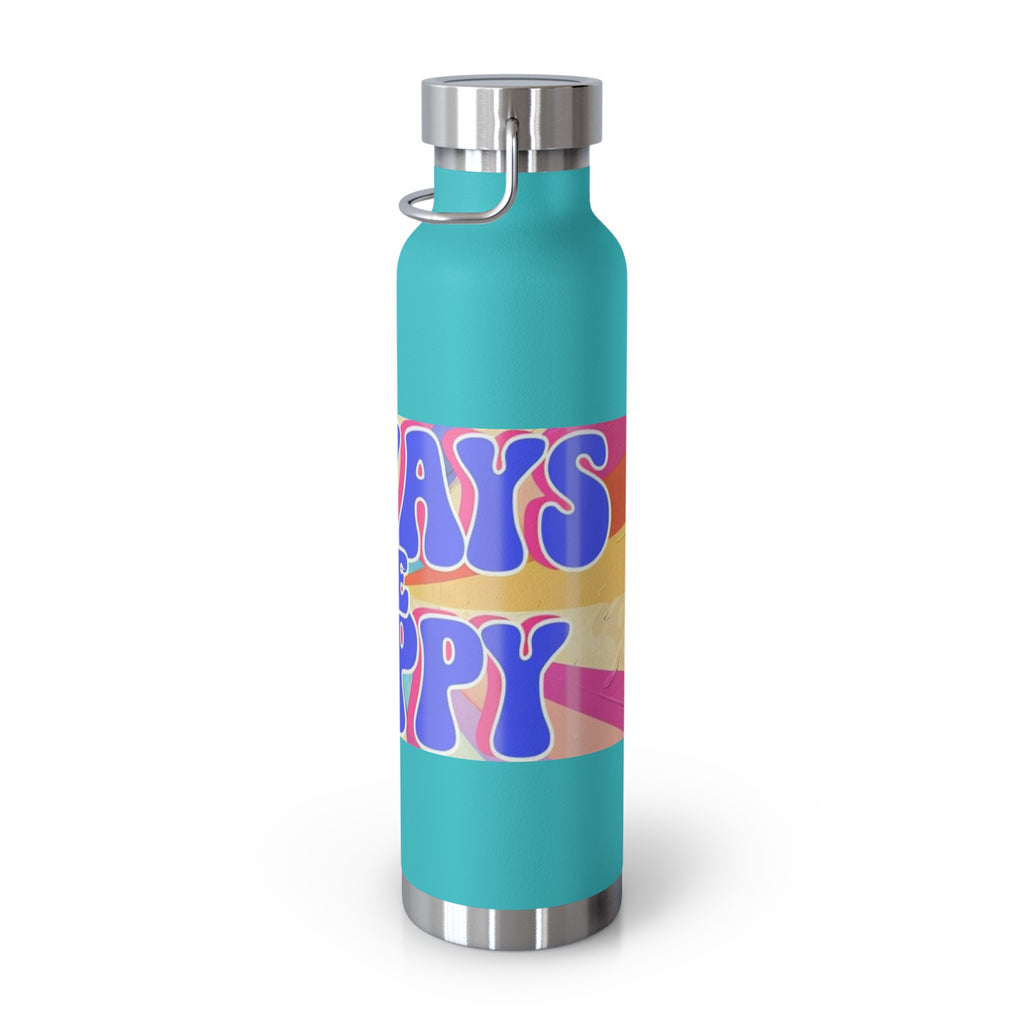 Cheerful Insulated Water Bottle, Always Be Happy, Eco-Friendly Flask, Fitness Hydration, Gift for Her, Travel Mug