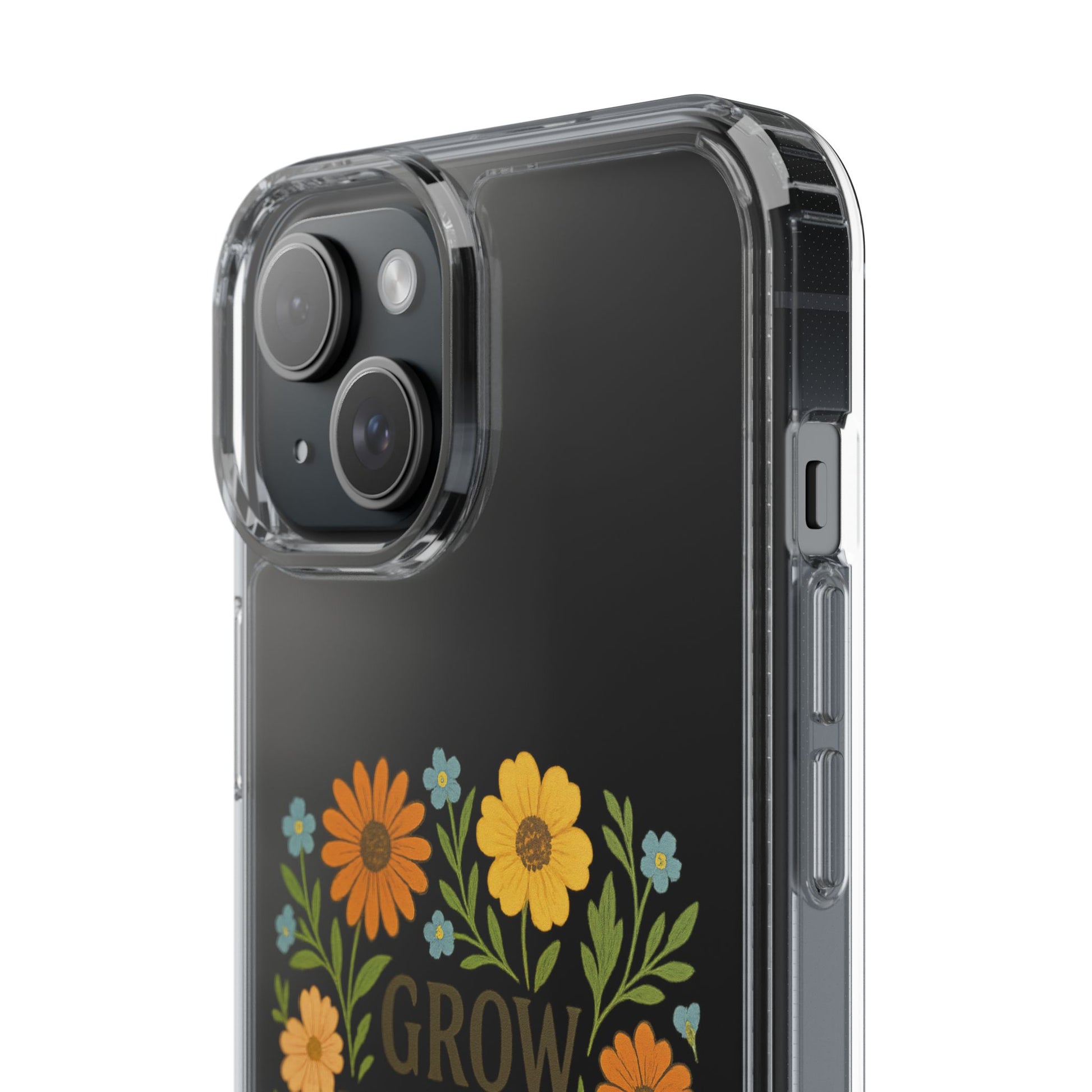 Floral Inspirational Phone Case: Grow Through What You've Been Through, Clear Cases, Phone Accessories, Gift for Friends, Motivational Decor