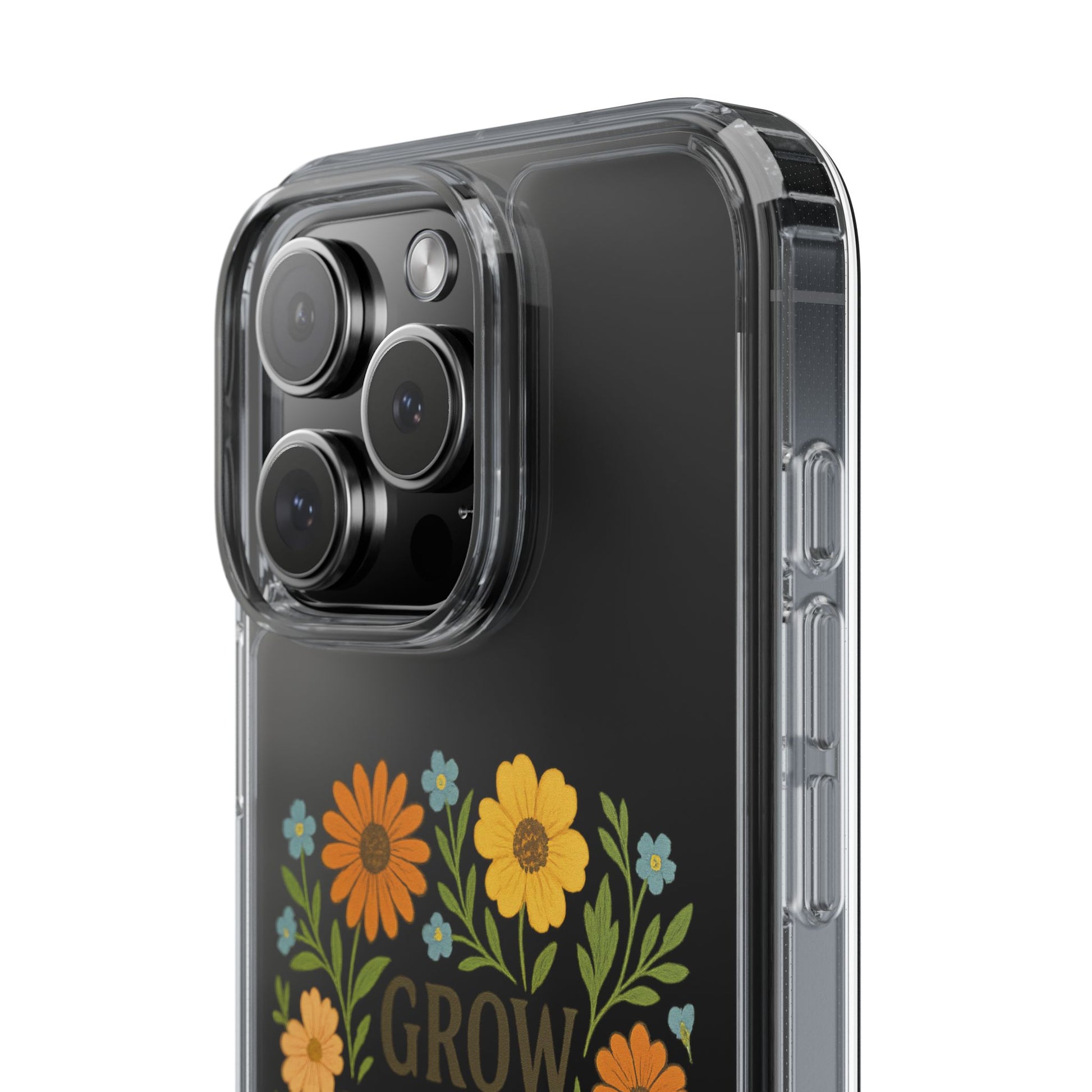 Floral Inspirational Phone Case: Grow Through What You've Been Through, Clear Cases, Phone Accessories, Gift for Friends, Motivational Decor