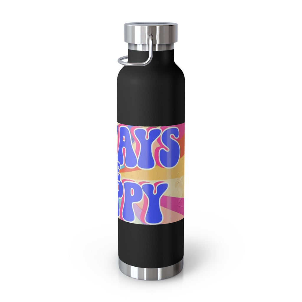 Cheerful Insulated Water Bottle, Always Be Happy, Eco-Friendly Flask, Fitness Hydration, Gift for Her, Travel Mug