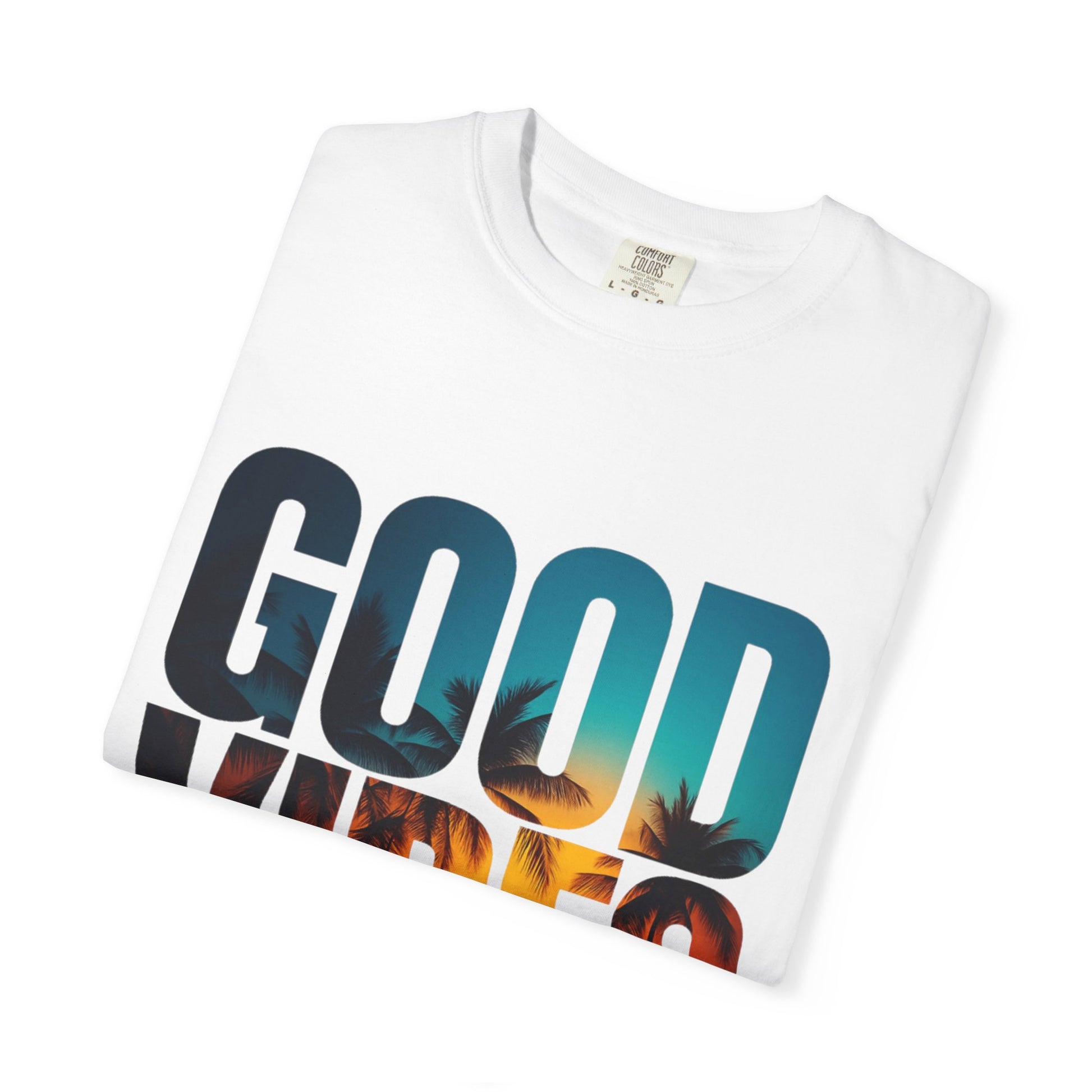 Good Vibes Unisex Garment-Dyed T-Shirt - Comfortable Casual Wear, Summer Vibes Tee, Chill Day Fashion, Gift for Friends, Laid-Back Style