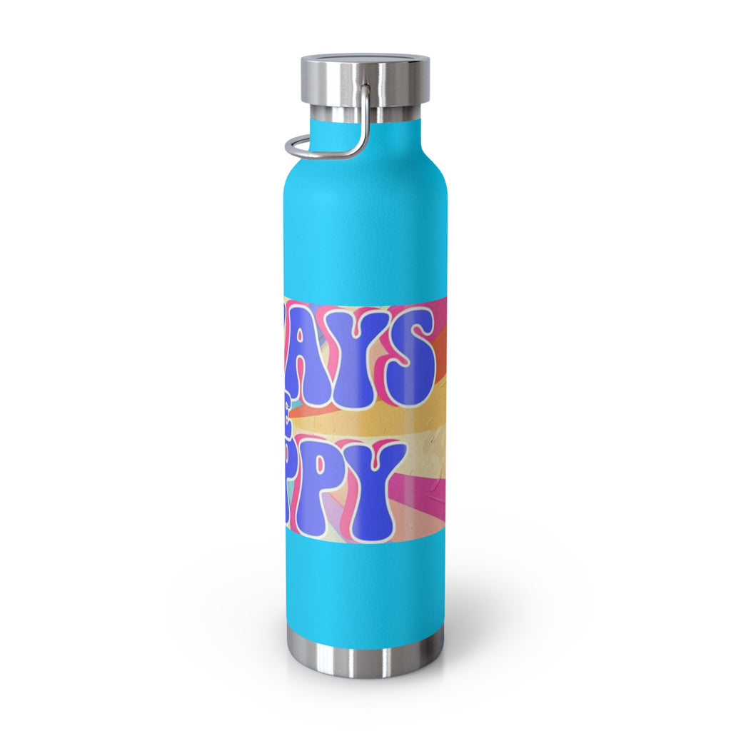 Cheerful Insulated Water Bottle, Always Be Happy, Eco-Friendly Flask, Fitness Hydration, Gift for Her, Travel Mug