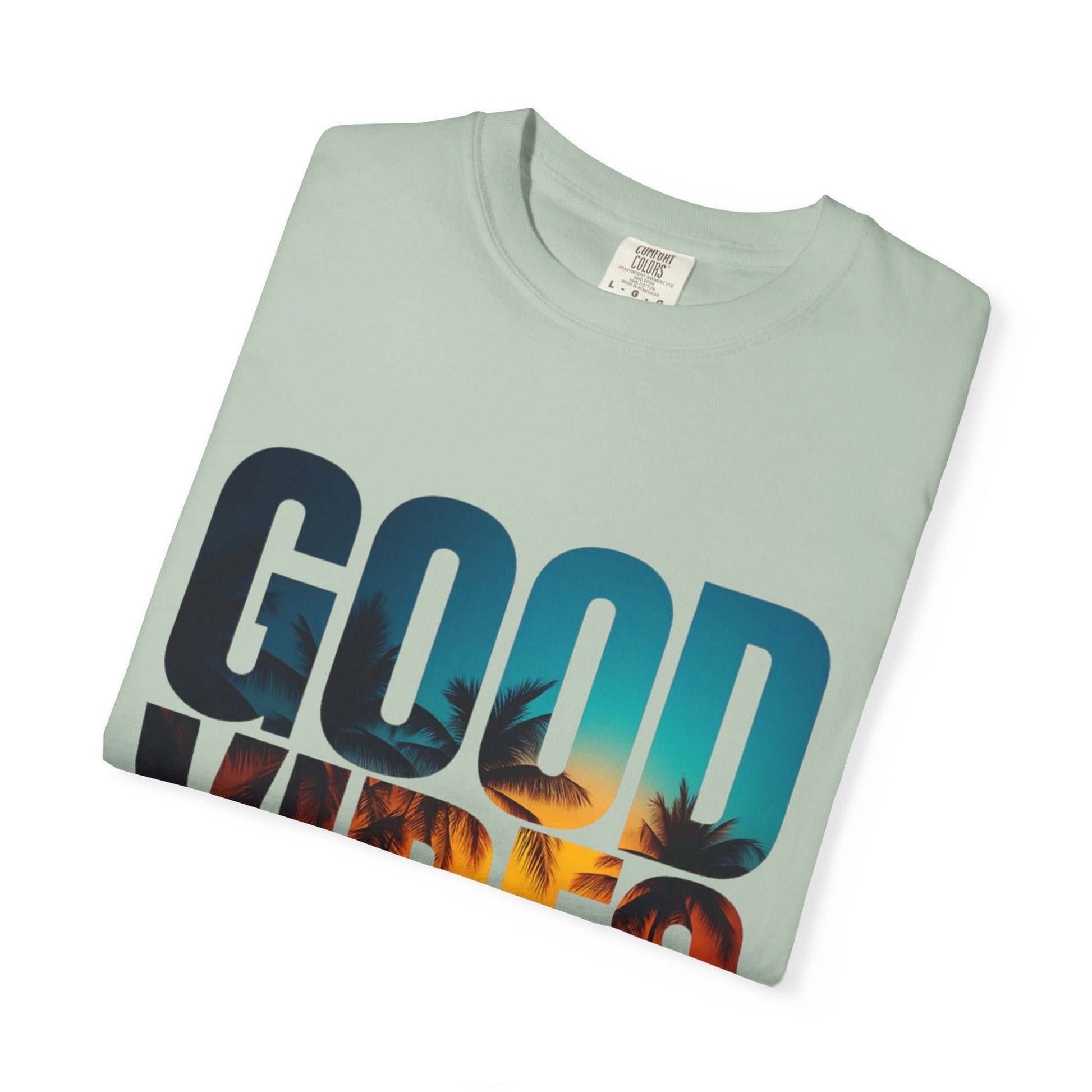 Good Vibes Unisex Garment-Dyed T-Shirt - Comfortable Casual Wear, Summer Vibes Tee, Chill Day Fashion, Gift for Friends, Laid-Back Style