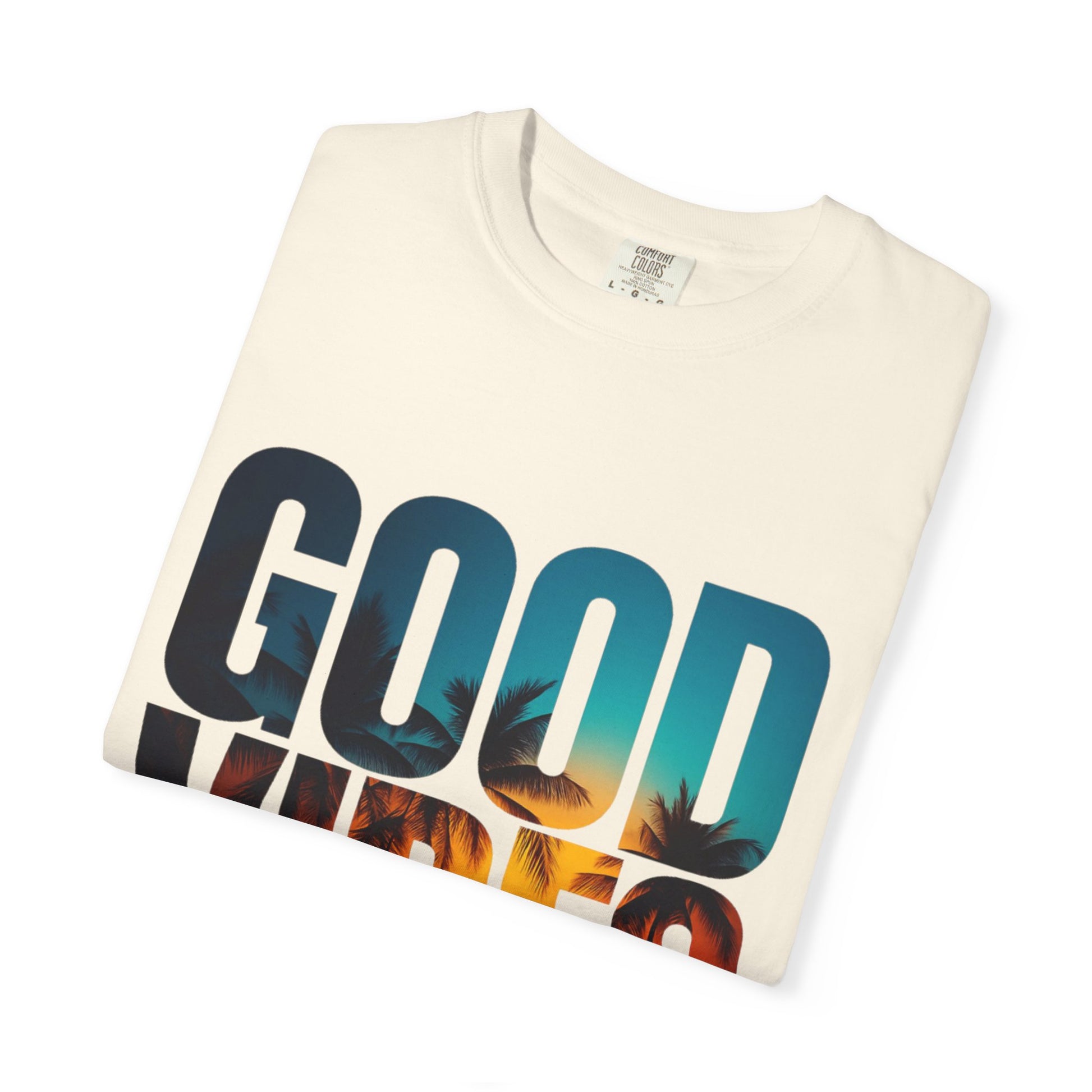 Good Vibes Unisex Garment-Dyed T-Shirt - Comfortable Casual Wear, Summer Vibes Tee, Chill Day Fashion, Gift for Friends, Laid-Back Style