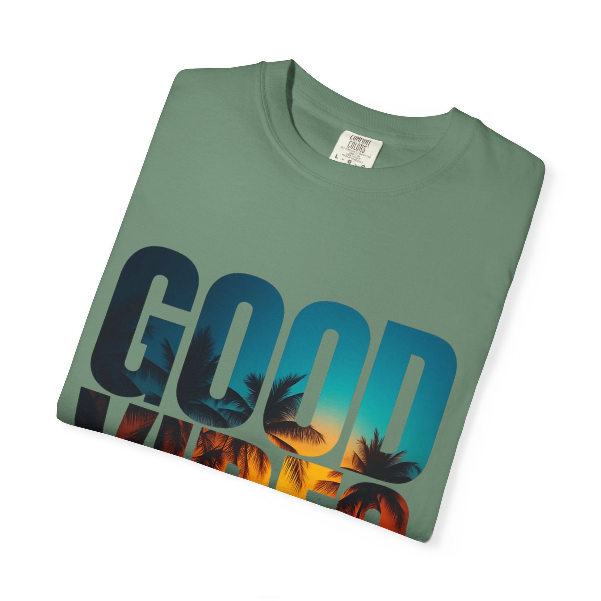 Good Vibes Unisex Garment-Dyed T-Shirt - Comfortable Casual Wear, Summer Vibes Tee, Chill Day Fashion, Gift for Friends, Laid-Back Style