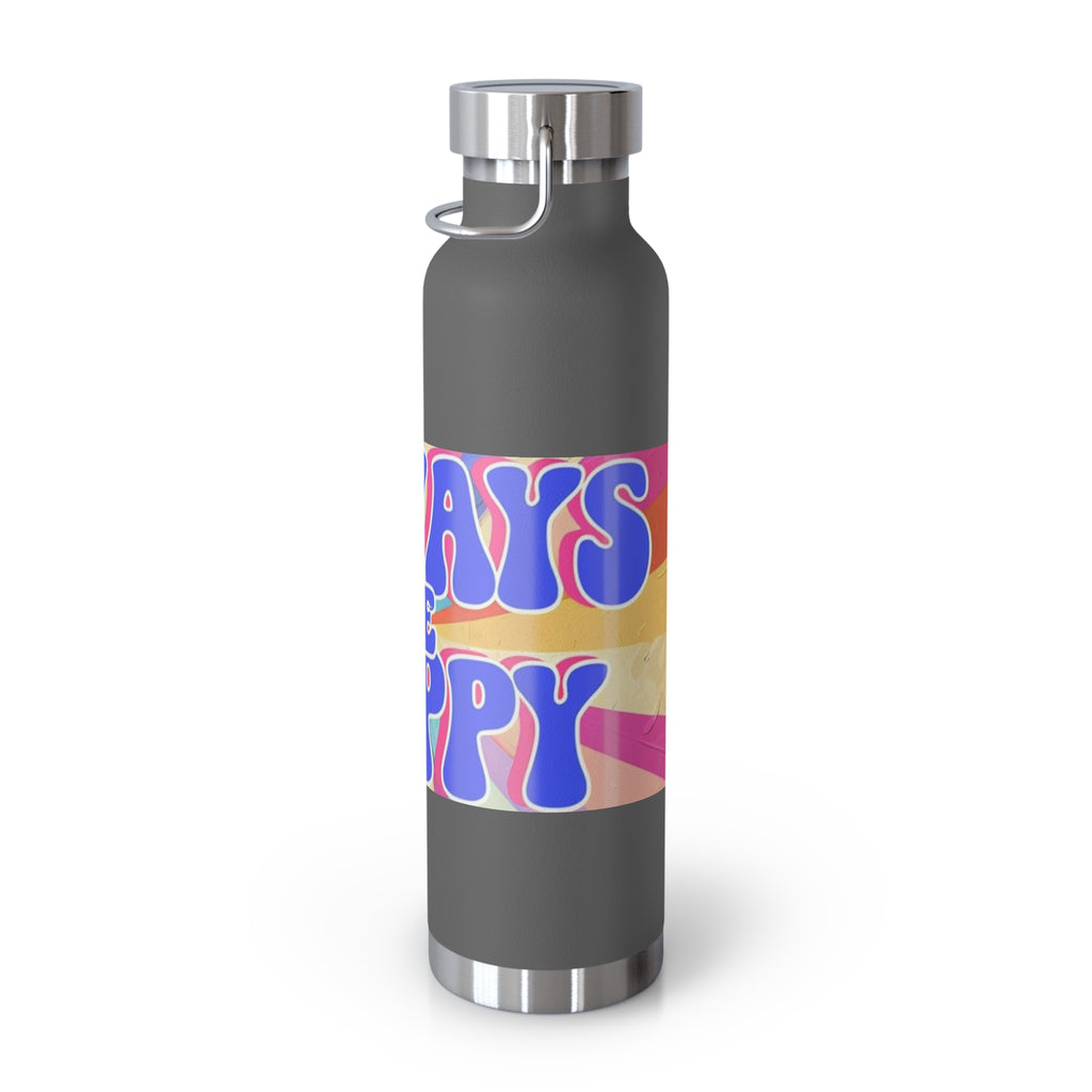 Cheerful Insulated Water Bottle, Always Be Happy, Eco-Friendly Flask, Fitness Hydration, Gift for Her, Travel Mug